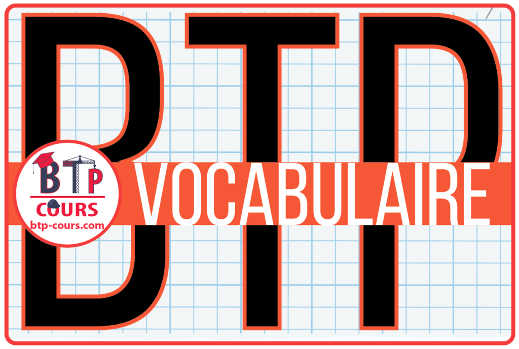 Vocabulaire BTP glossaire btp