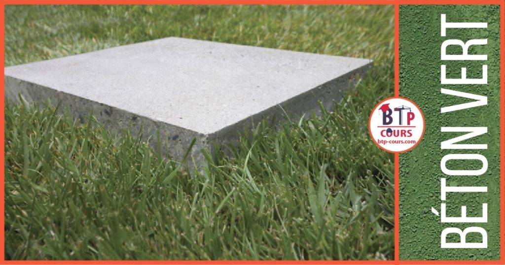 Béton vert Qu'est-ce que le béton vert?