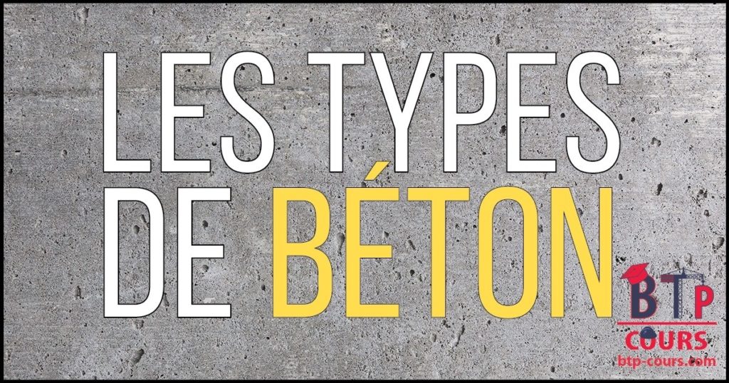 Les types de bétons type beton